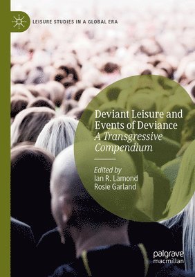 Deviant Leisure and Events of Deviance 1