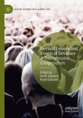 Deviant Leisure and Events of Deviance