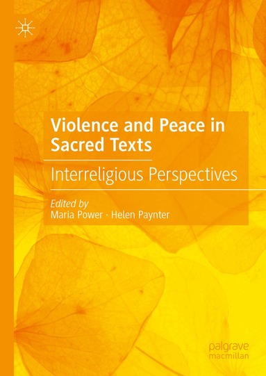 Maria Power, Helen Paynter - Violence and Peace in Sacred Texts, Inbunden