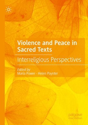 Maria Power, Helen Paynter - Violence and Peace in Sacred Texts, Häftad