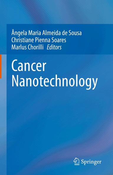 Ângela Maria Almeida de Sousa, Christiane Pienna Soares, Marlus Chorilli - Cancer Nanotechnology, Inbunden