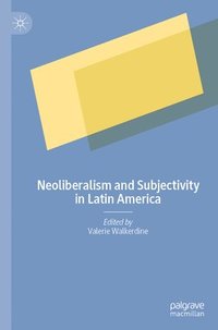 bokomslag Neoliberalism and Subjectivity in Latin America