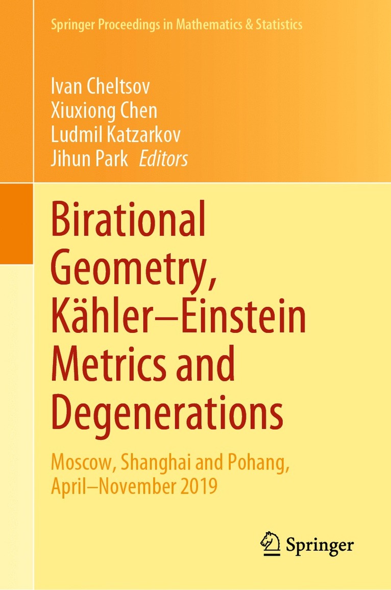 Ivan Cheltsov, Xiuxiong Chen, Ludmil Katzarkov, Jihun Park - Birational Geometry, Kähler–Einstein Metrics and Degenerations, Inbunden