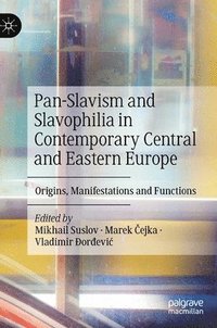 bokomslag Pan-Slavism and Slavophilia in Contemporary Central and Eastern Europe