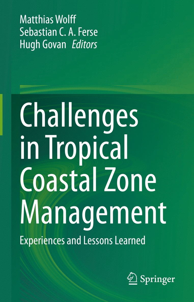Matthias Wolff, Sebastian C.A. Ferse, Hugh Govan, Sebastian C. a. Ferse, Sebastian C. A. Ferse - Challenges in Tropical Coastal Zone Management, Inbunden