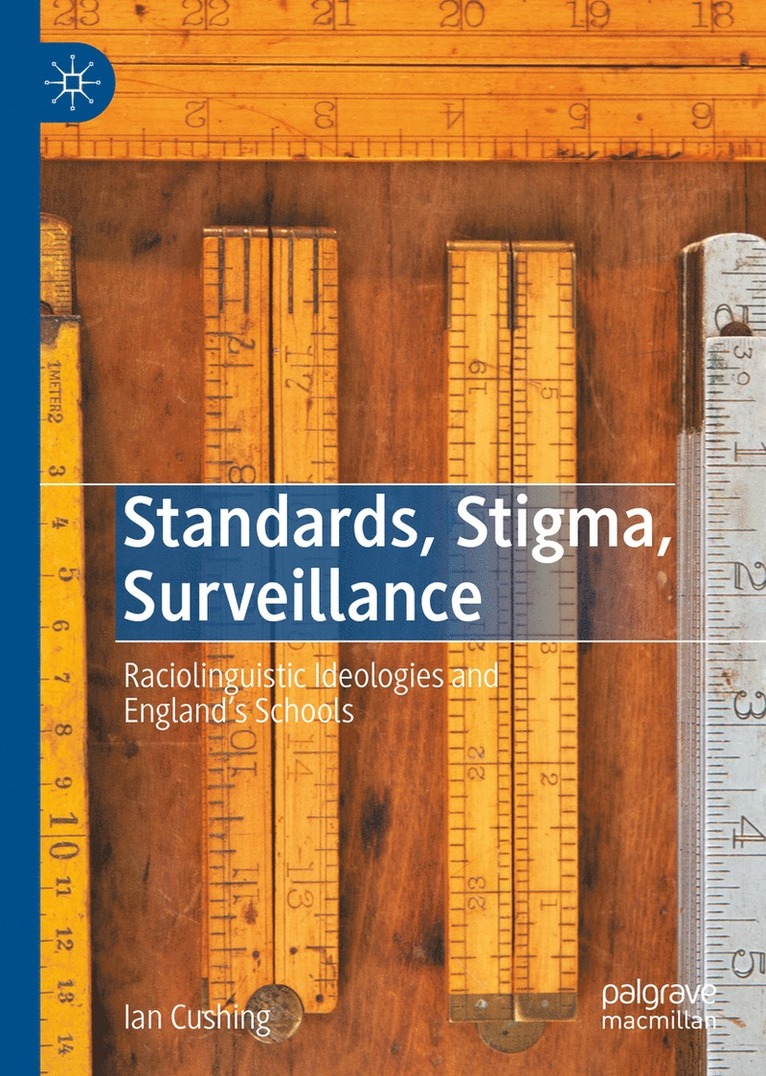 Ian Cushing - Standards, Stigma, Surveillance, Inbunden