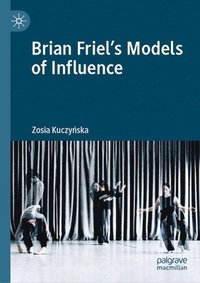 bokomslag Brian Friel's Models of Influence