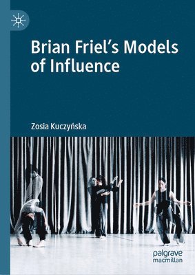 Brian Friel's Models of Influence 1