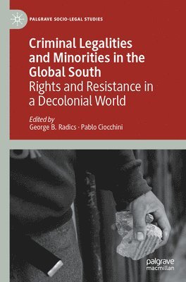 Criminal Legalities and Minorities in the Global South 1