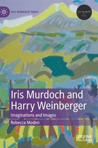 bokomslag Iris Murdoch and Harry Weinberger