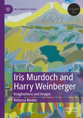 bokomslag Iris Murdoch and Harry Weinberger