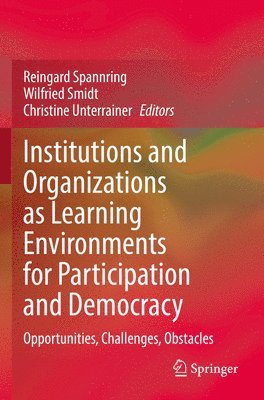 bokomslag Institutions and Organizations as Learning Environments for Participation and Democracy