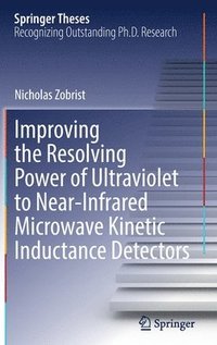 bokomslag Improving the Resolving Power of Ultraviolet to Near-Infrared Microwave Kinetic Inductance Detectors