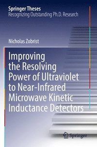 bokomslag Improving the Resolving Power of Ultraviolet to Near-Infrared Microwave Kinetic Inductance Detectors