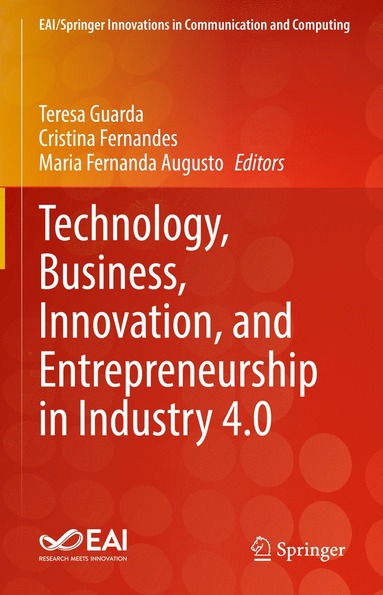 bokomslag Technology, Business, Innovation, and Entrepreneurship in Industry 4.0