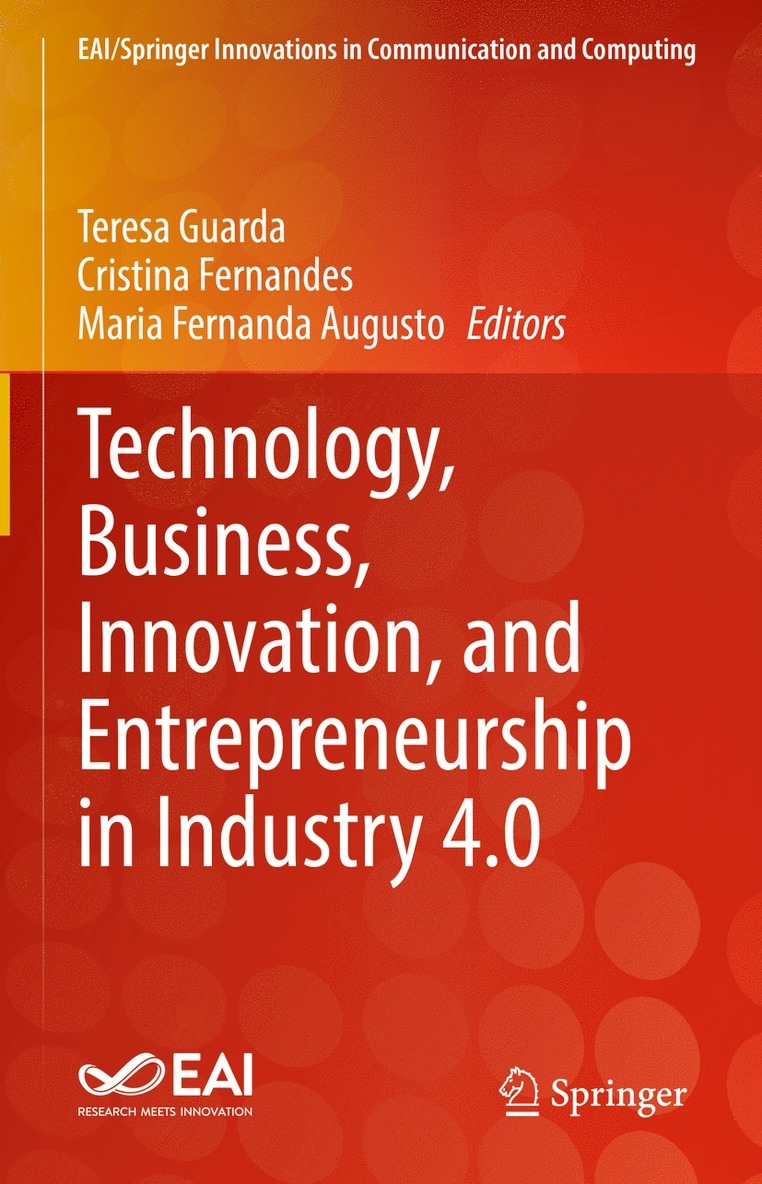 Teresa Guarda, Cristina Fernandes, Maria Fernanda Augusto - Technology, Business, Innovation, and Entrepreneurship in Industry 4.0, Inbunden