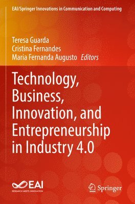 bokomslag Technology, Business, Innovation, and Entrepreneurship in Industry 4.0