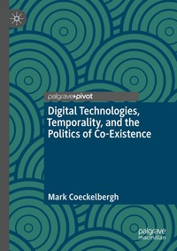 bokomslag Digital Technologies, Temporality, and the Politics of Co-Existence