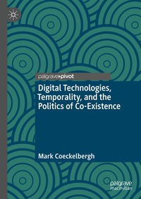 bokomslag Digital Technologies, Temporality, and the Politics of Co-Existence