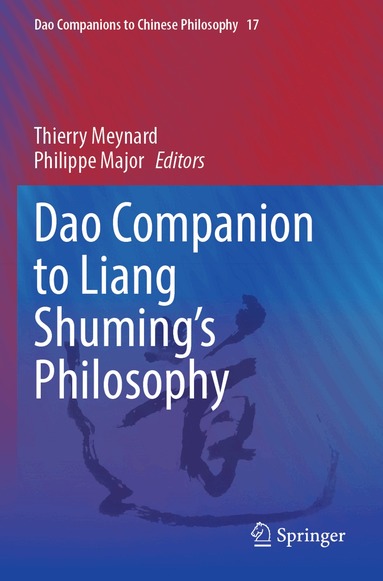 Thierry Meynard, Philippe Major - Dao Companion to Liang Shuming’s Philosophy, Häftad