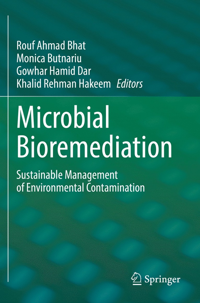 Rouf Ahmad Bhat, Monica Butnariu, Gowhar Hamid Dar, Khalid Rehman Hakeem - Microbial Bioremediation, Häftad