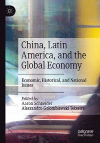 bokomslag China, Latin America, and the Global Economy