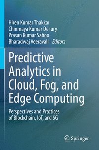bokomslag Predictive Analytics in Cloud, Fog, and Edge Computing