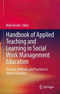 bokomslag Handbook of Applied Teaching and Learning in Social Work Management Education