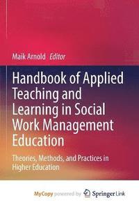 bokomslag Handbook of Applied Teaching and Learning in Social Work Management Education