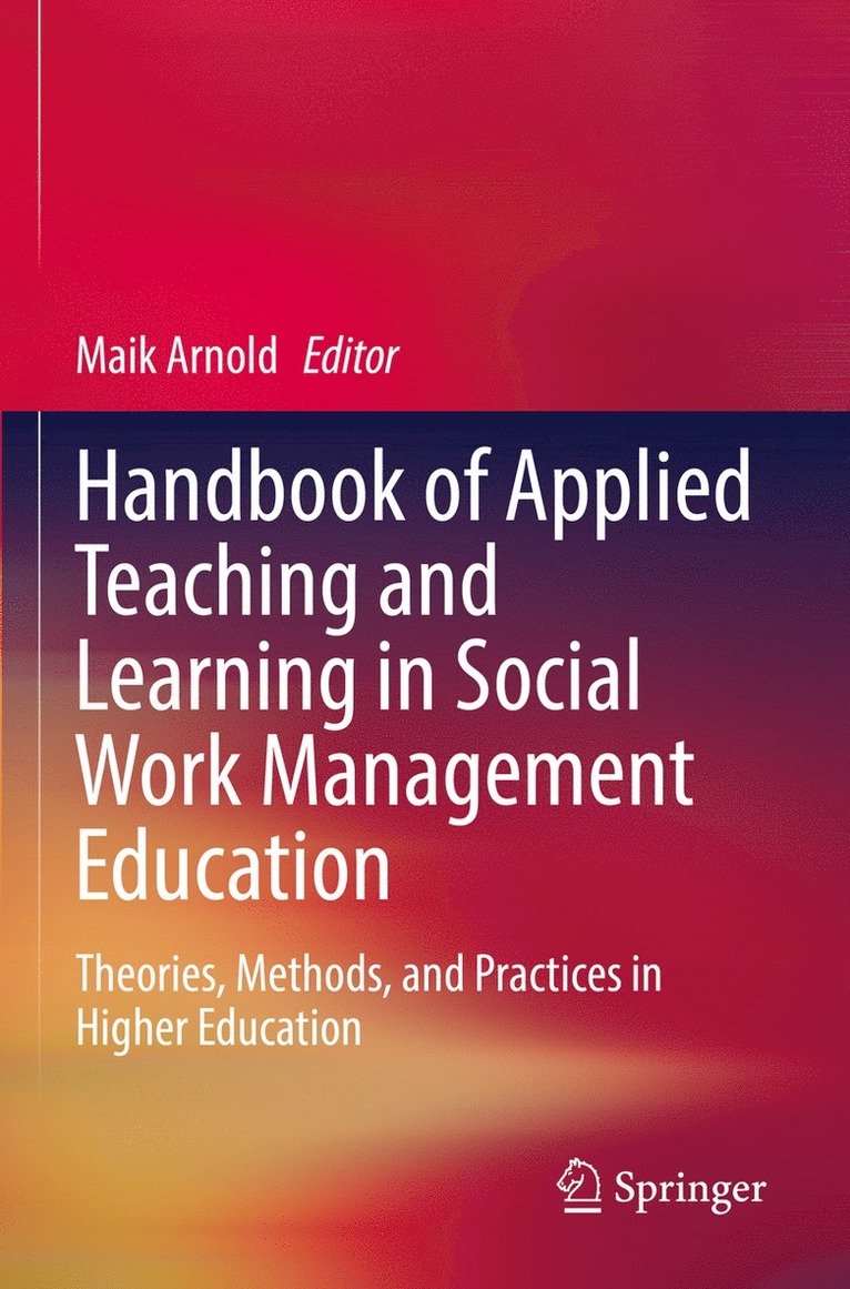 Maik Arnold - Handbook of Applied Teaching and Learning in Social Work Management Education, Häftad