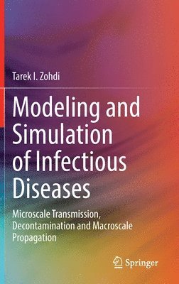 Tarek I. Zohdi - Modeling and Simulation of Infectious Diseases, Inbunden