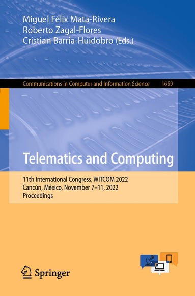 Miguel Félix Mata-Rivera, Roberto Zagal-Flores, Cristian Barria-Huidobro - Telematics and Computing, Häftad