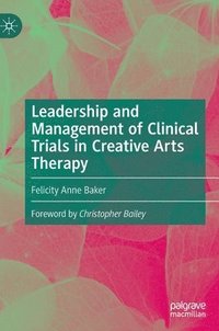 bokomslag Leadership and Management of Clinical Trials in Creative Arts Therapy