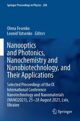 Nanooptics and Photonics, Nanochemistry and Nanobiotechnology, and Their Applications 1