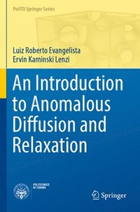 bokomslag An Introduction to Anomalous Diffusion and Relaxation