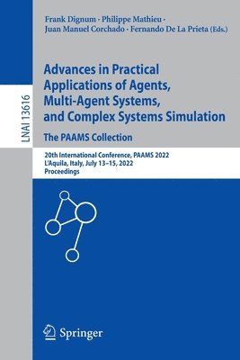 bokomslag Advances in Practical Applications of Agents, Multi-Agent Systems, and Complex Systems Simulation. The PAAMS Collection