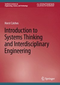 bokomslag Introduction to Systems Thinking and Interdisciplinary Engineering