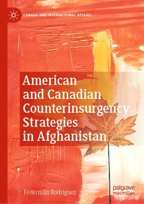 bokomslag American and Canadian Counterinsurgency Strategies in Afghanistan