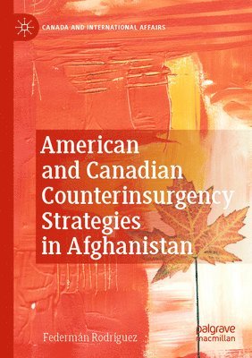 American and Canadian Counterinsurgency Strategies in Afghanistan 1