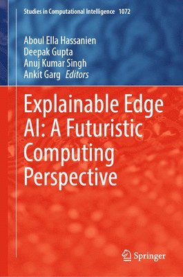 bokomslag Explainable Edge AI: A Futuristic Computing Perspective