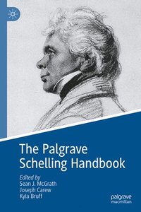 bokomslag The Palgrave Schelling Handbook