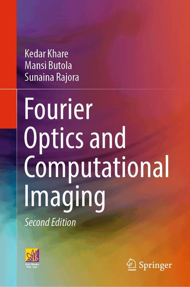 Kedar Khare, Mansi Butola, Sunaina Rajora - Fourier Optics and Computational Imaging, Inbunden