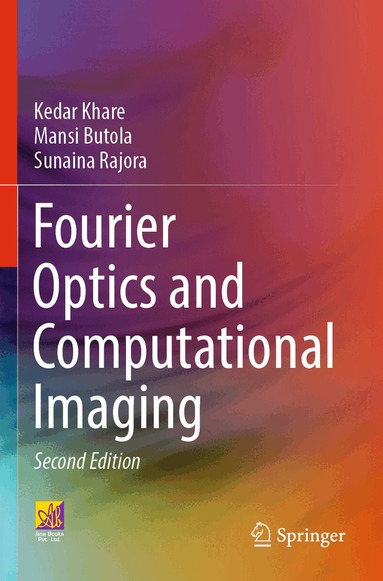 Kedar Khare, Mansi Butola, Sunaina Rajora - Fourier Optics and Computational Imaging, Häftad