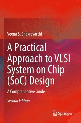 bokomslag Practical Approach to VLSI System on Chip (SoC) Design