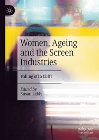 bokomslag Women, Ageing and the Screen Industries