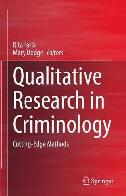 Rita Faria, Mary Dodge - Qualitative Research in Criminology, Inbunden