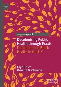 bokomslag Decolonising Public Health through Praxis