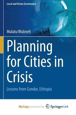 Mulatu Wubneh - Planning for Cities in Crisis, Häftad