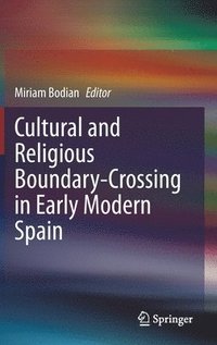 bokomslag Cultural and Religious Boundary-Crossing in Early Modern Spain