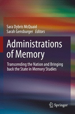 Sara Dybris McQuaid, Sarah Gensburger - Administrations of Memory, Häftad